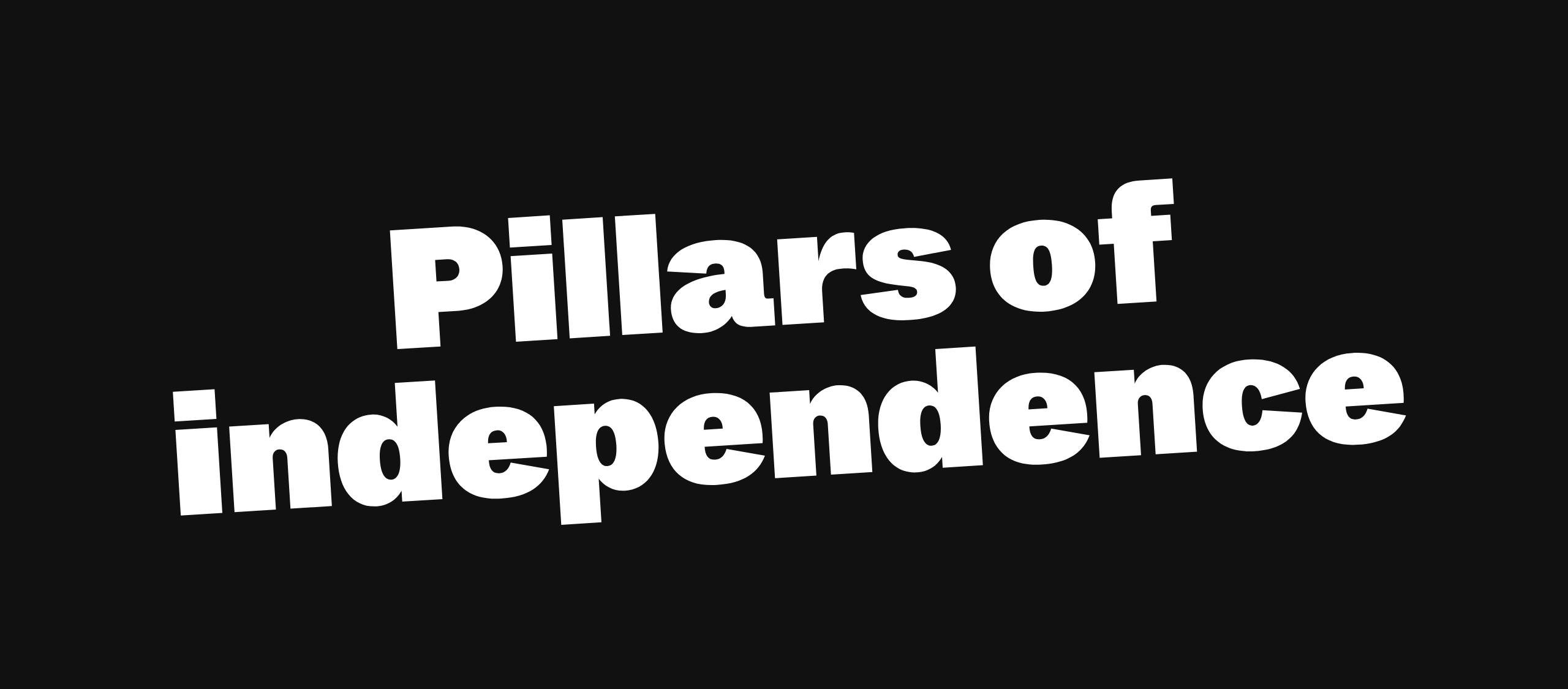 Pillars of independence