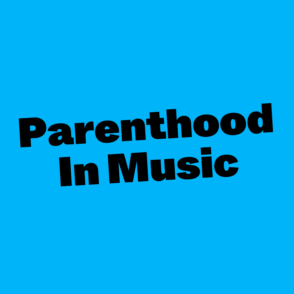 Parenthood in Music