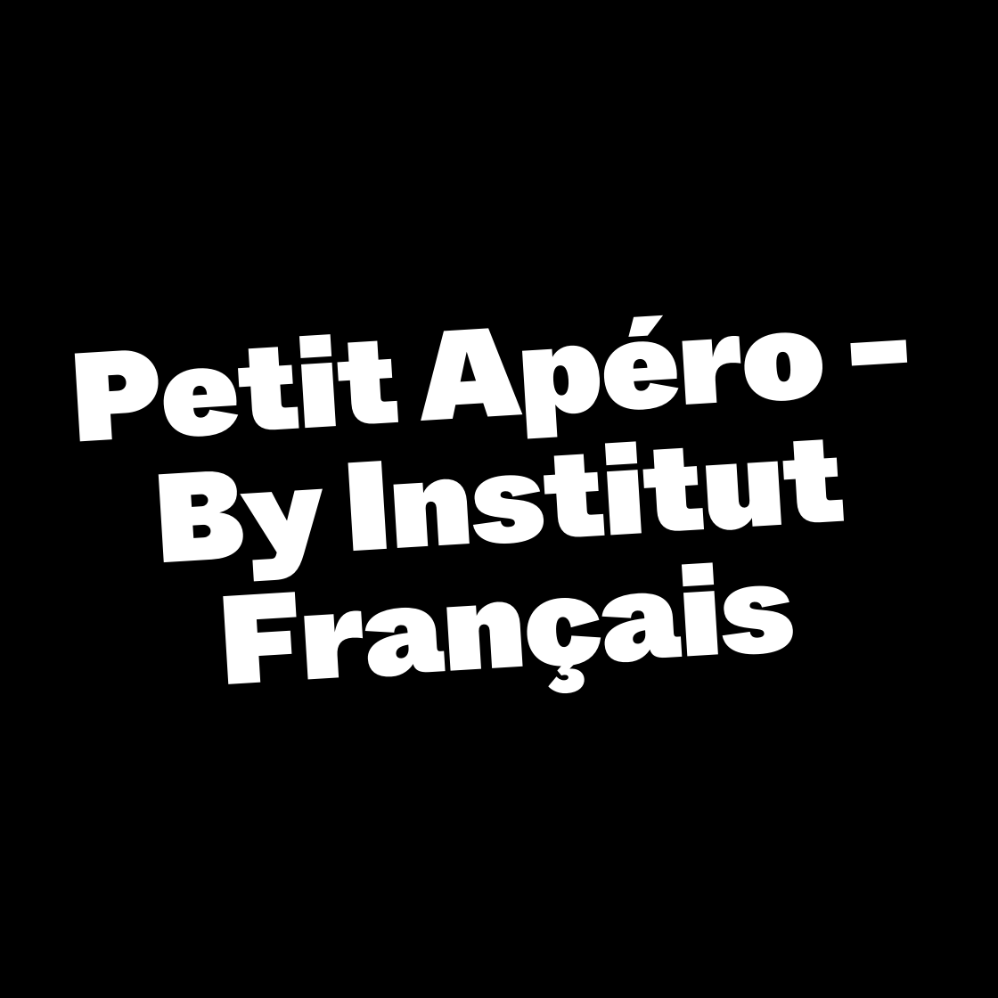 Petit Apéro - By Institut Français