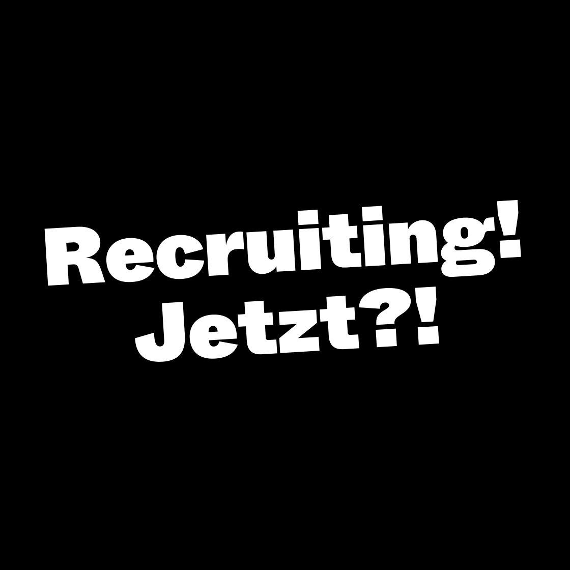 Recruiting! Jetzt?!