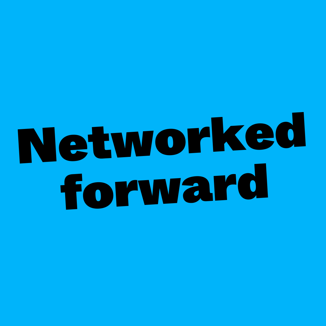 Networked forward