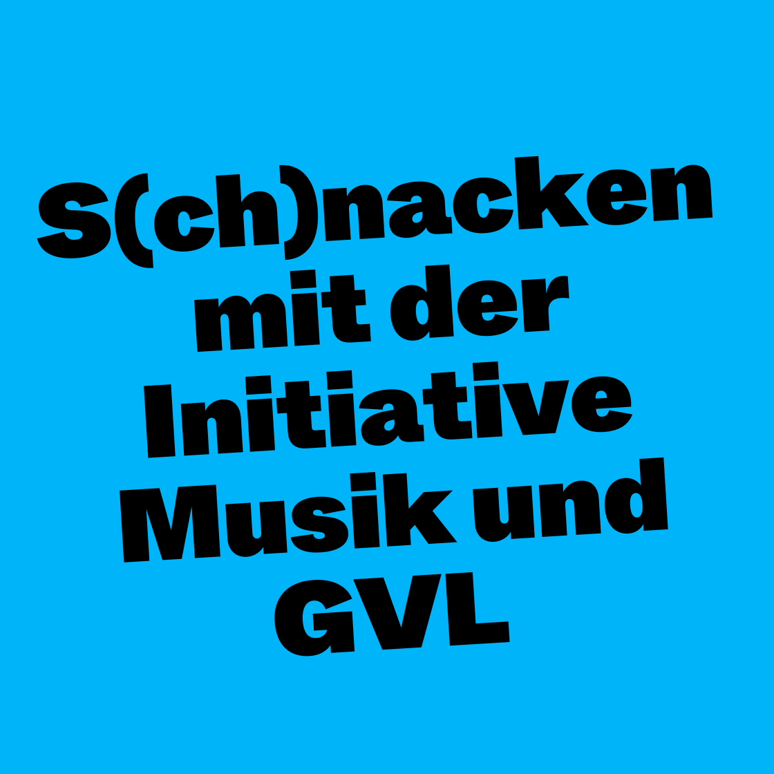 S(ch)nacken mit der Initiative Musik und GVL