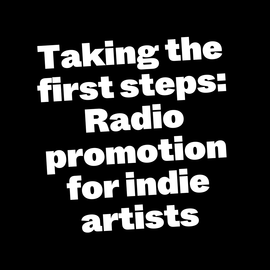 Taking the first steps: Radio promotion for indie artists