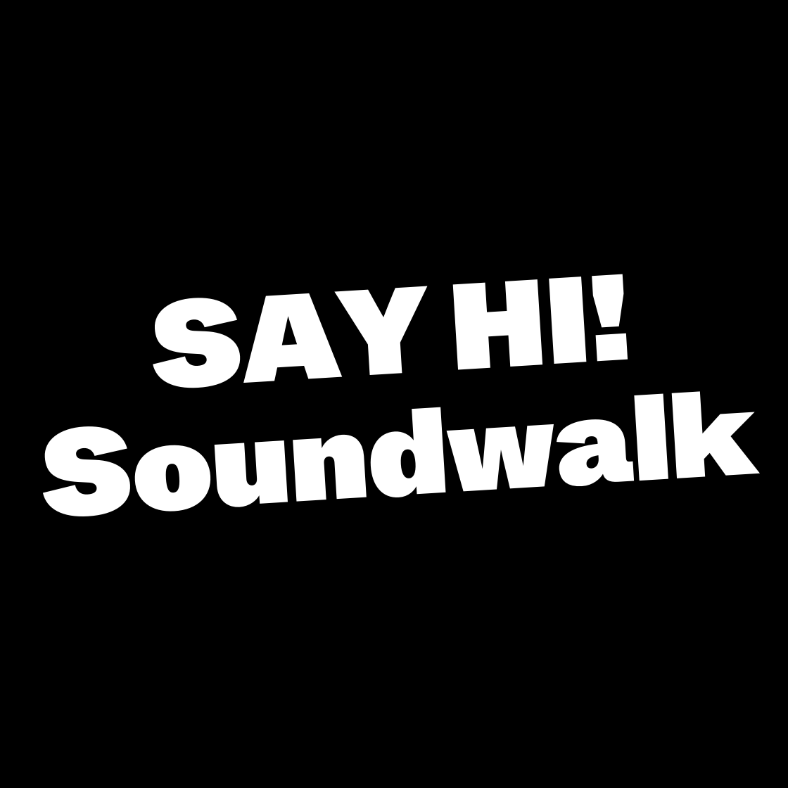 SAY HI! Soundwalk