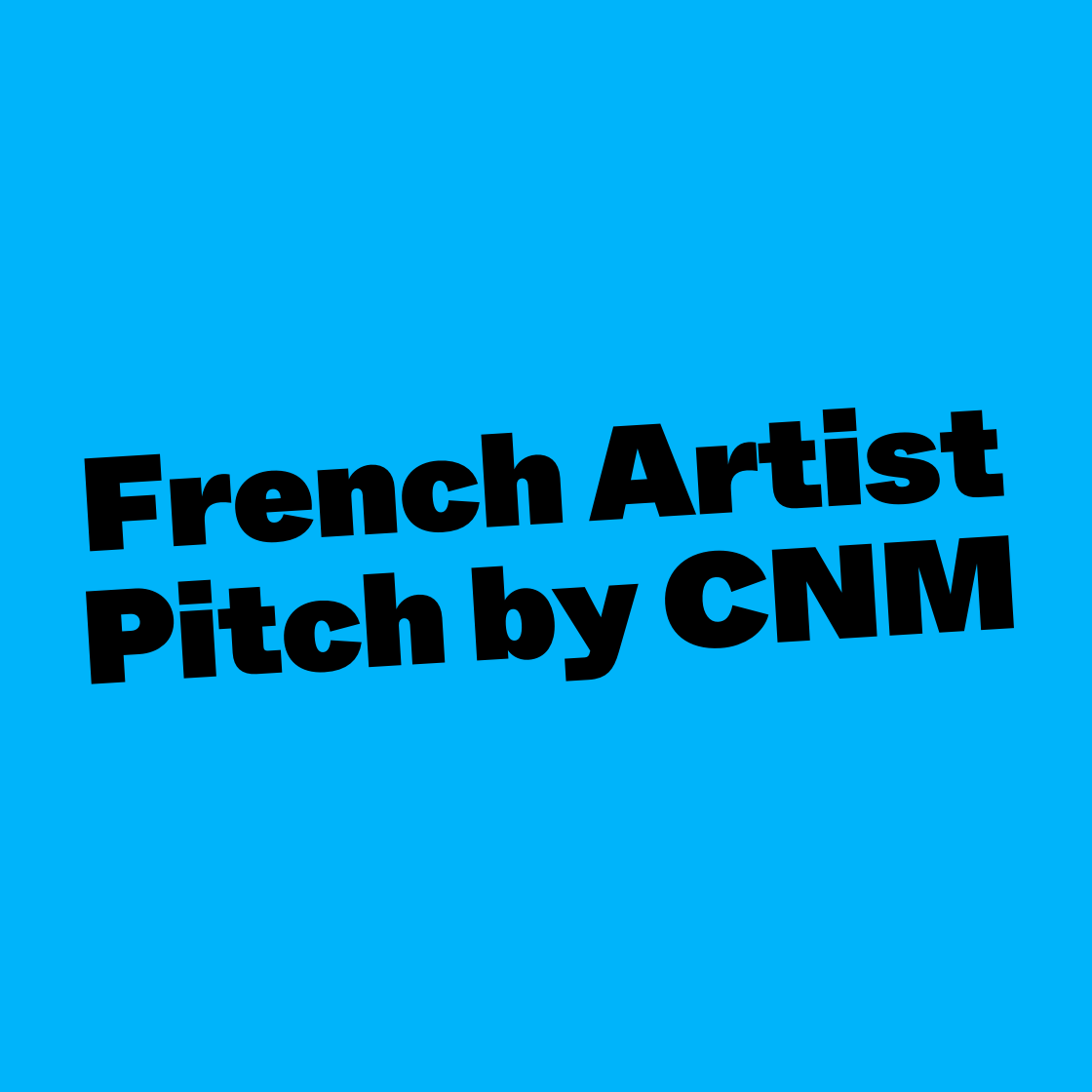 French Artist Pitch by CNM